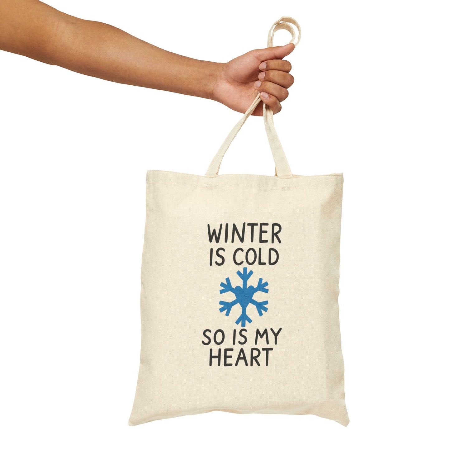 Winter Is Cold, So Is My Heart Tote Bag