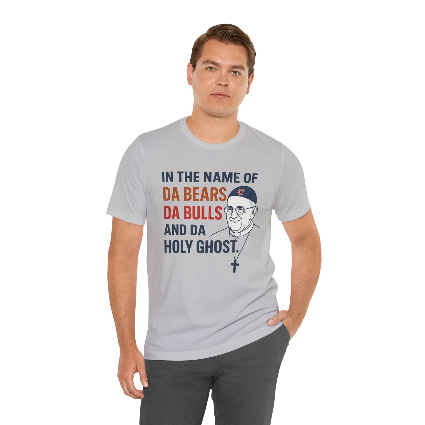 Da Bears, Da Bulls, Da Pope Short Sleeve Tee
