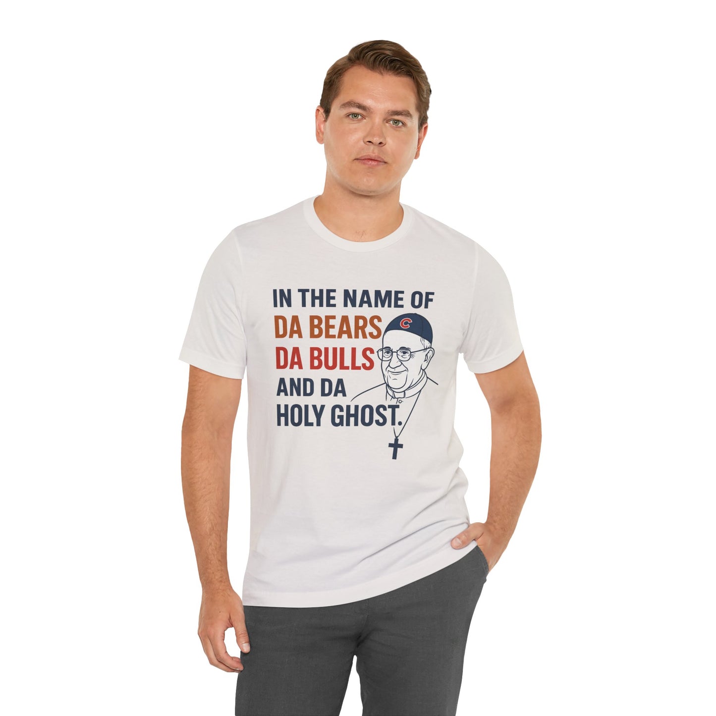 Da Bears, Da Bulls, Da Pope Short Sleeve Tee