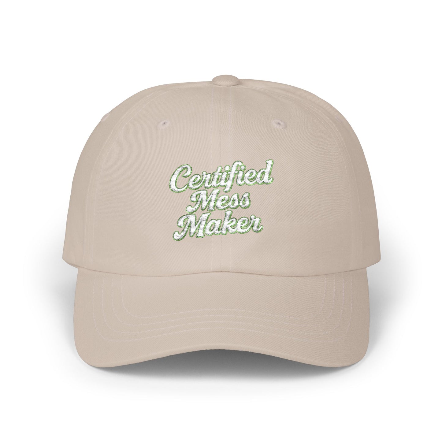 Certified Mess Maker Embroidered cap