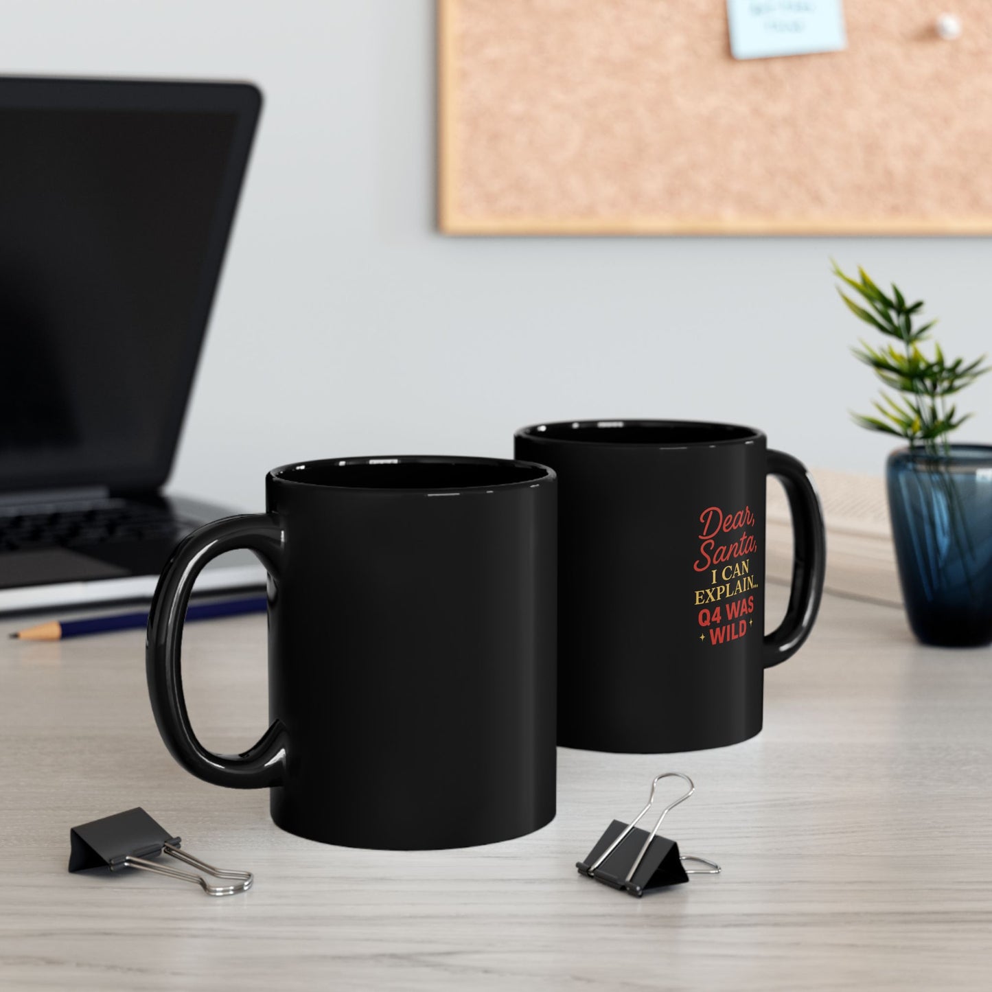 Dear Santa Q4 was wild Black Mug