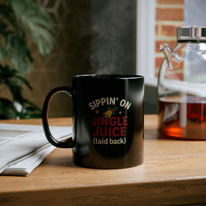 Sippin’ on Jingle Juice (Laid Back) Mug 🎶🍸