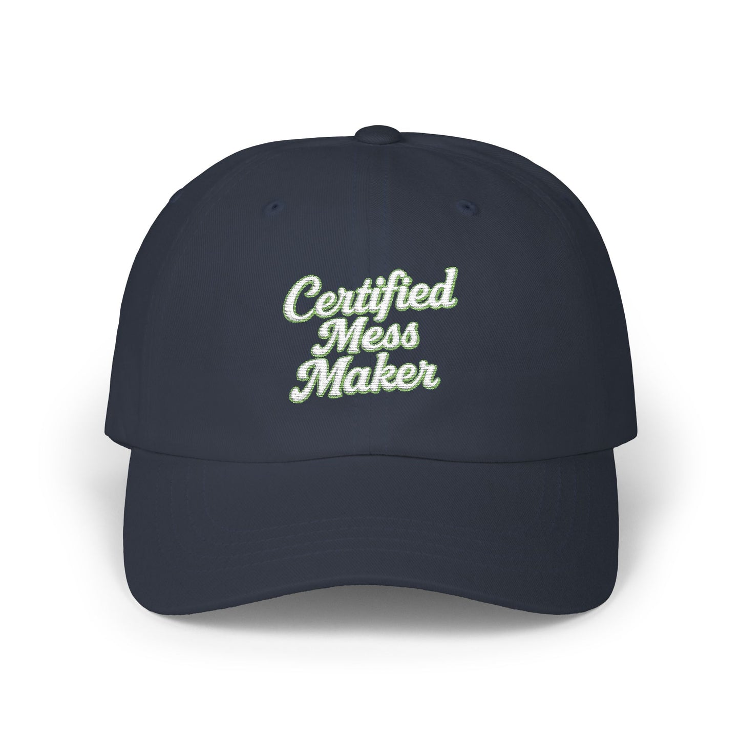 Certified Mess Maker Embroidered cap