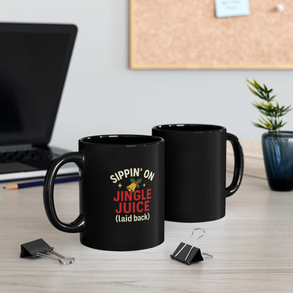 Sippin’ on Jingle Juice (Laid Back) Mug 🎶🍸