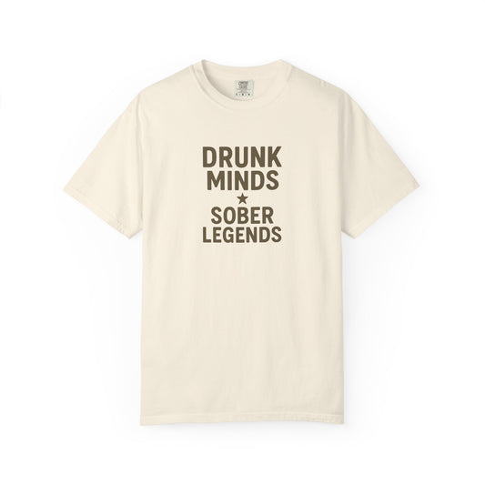 Drunk Minds, Sober Legends Unisex Tee 🍻
