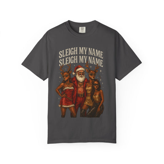 Sleigh My Name Unisex Tee
