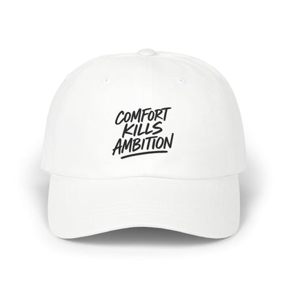 Comfort Kills Ambition Embroidered Cap