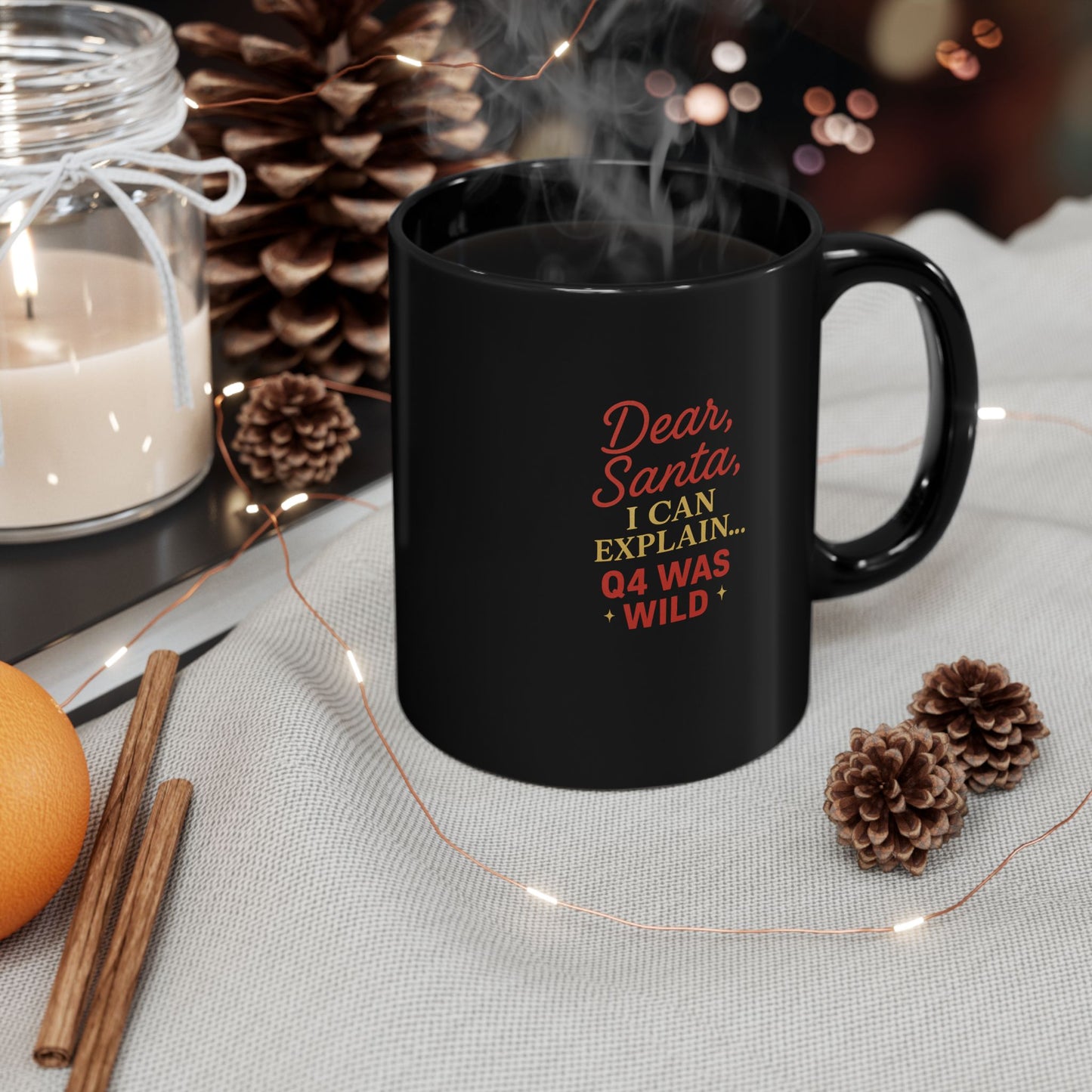 Dear Santa Q4 was wild Black Mug