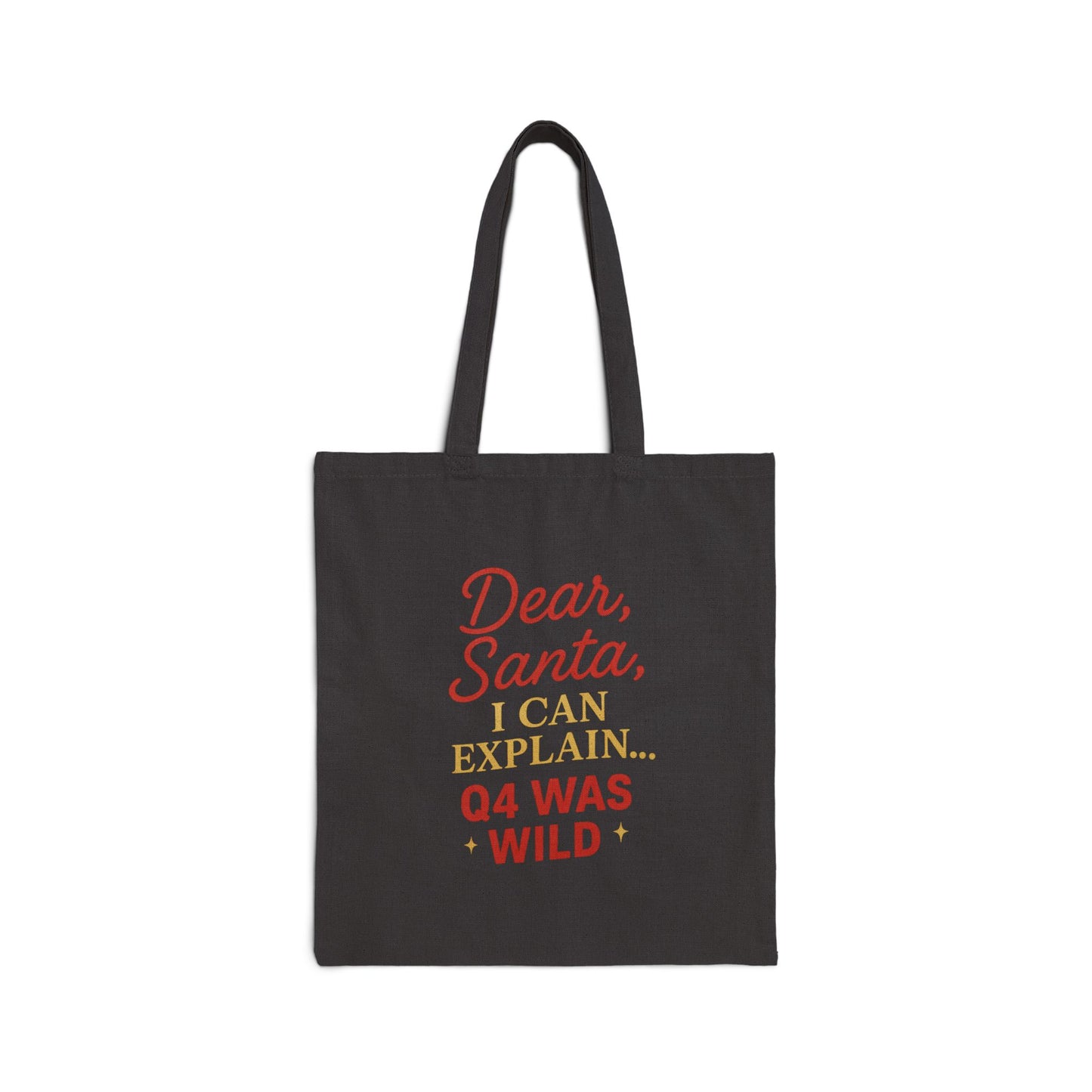 Dear Santa, Q4 was wild Tote bag