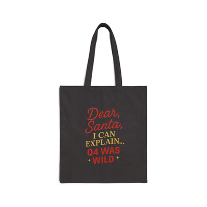 Dear Santa, Q4 was wild Tote bag