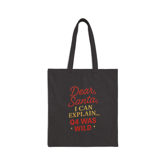 Dear Santa, Q4 was wild Tote bag