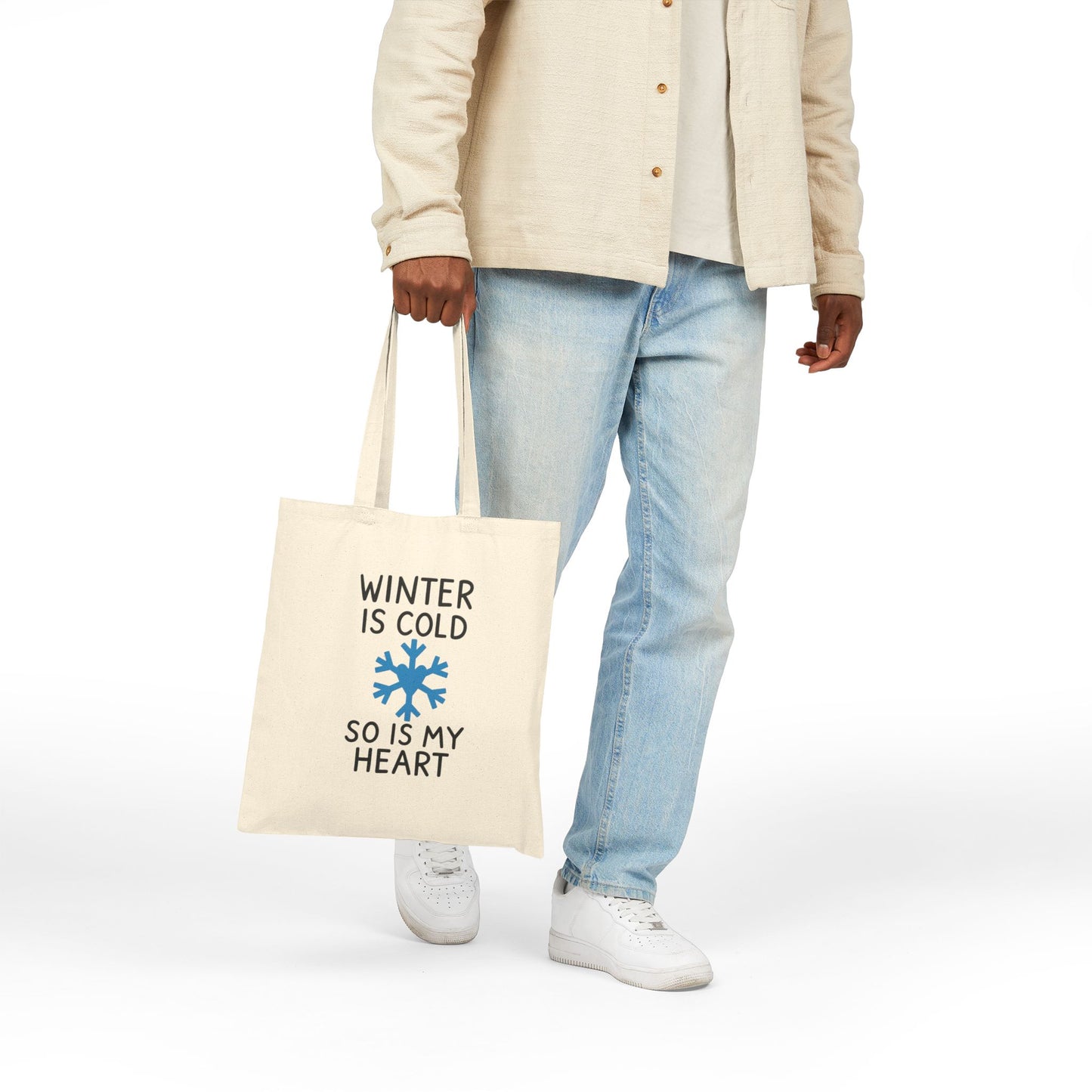 Winter Is Cold, So Is My Heart Tote Bag
