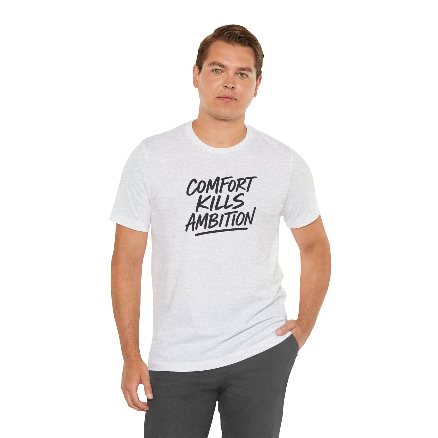 Comfort Kills Ambition Unisex Tee