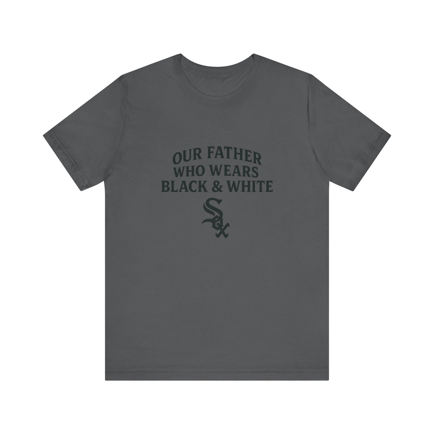 Our Father, Who Wears Black & White – Sox Fan Unisex T-shirt
